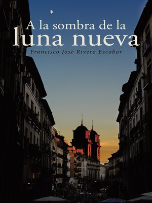 cover image of A la sombra de la luna nueva